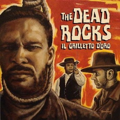 The Dead Rocks - Il Grileto D'Oro